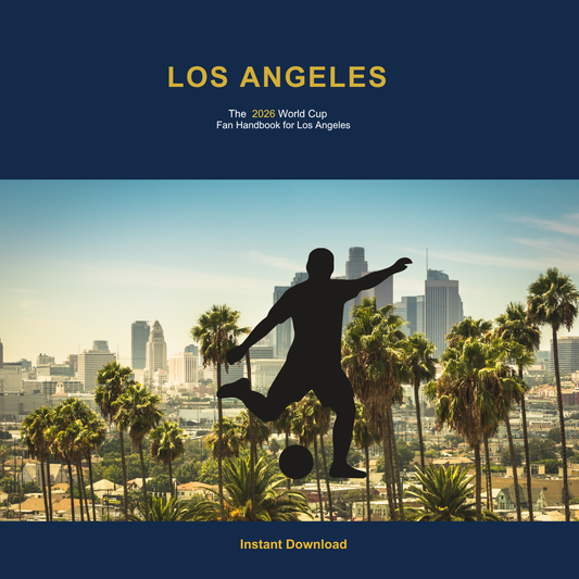 World Cup 2026 Los Angeles Travel Guide